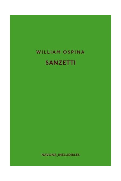 Sanzetti (Los ineludibles) - William Ospina